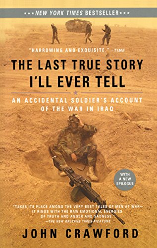 9781594482014: The Last True Story I'll Ever Tell: An Accidental Soldier's Account of the War in Iraq