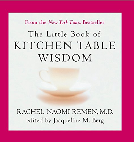 The Little Book of Kitchen Table Wisdom (9781594482502) by Remen, Rachel Naomi