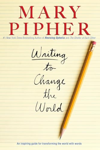Stock image for Writing to Change the World: An Inspiring Guide for Transforming the World with Words for sale by SecondSale