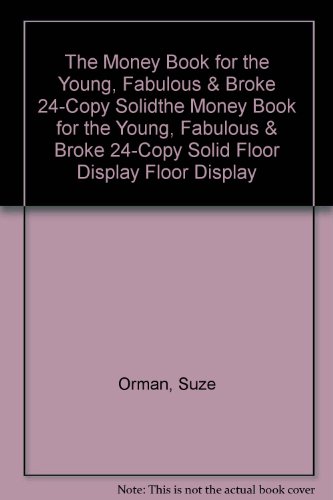 9781594482618: The Money Book for the Young, Fabulous & Broke 24-Copy Solidthe Money Book for the Young, Fabulous & Broke 24-Copy Solid Floor Display Floor Display