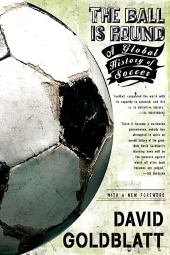 Beispielbild fr The Ball is Round: A Global History of Soccer zum Verkauf von BooksRun