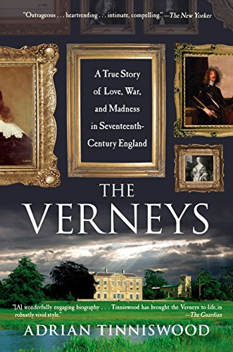 9781594483097: The Verneys: A True Story of Love, War, and Madness in Seventeenth-Century England
