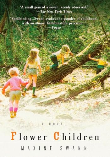 Flower Children: A Novel (9781594483110) by Swann, Maxine