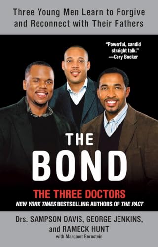 Beispielbild fr The Bond: Three Young Men Learn to Forgive and Reconnect with Their Fathers zum Verkauf von SecondSale