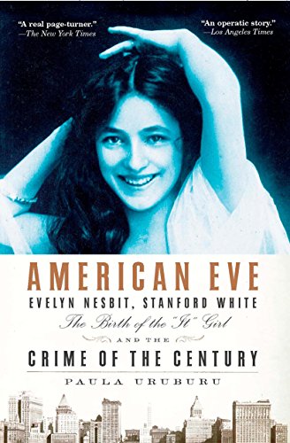 9781594483691: American Eve: Evelyn Nesbit, Stanford White, the Birth of the It Girl and the Crime of the Century