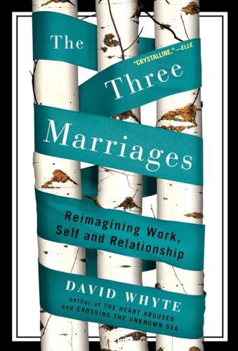 Stock image for The Three Marriages: Reimagining Work, Self and Relationship for sale by SecondSale