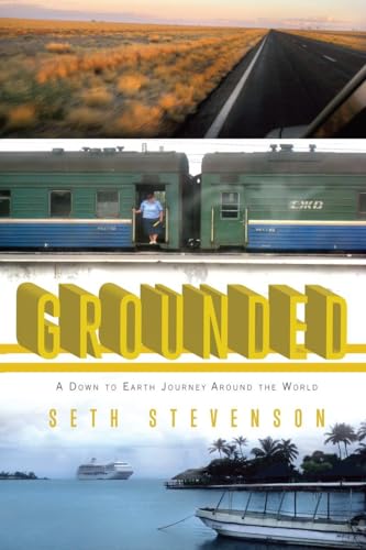 9781594484421: Grounded [Lingua Inglese]: A Down to Earth Journey Around the World