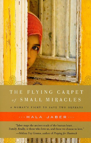 Beispielbild fr The Flying Carpet of Small Miracles: One Woman's Fight to Save Two Orphans of War zum Verkauf von SecondSale