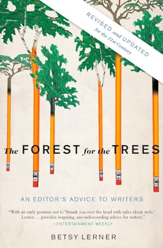 Imagen de archivo de The Forest for the Trees (Revised and Updated) : An Editor's Advice to Writers a la venta por Better World Books