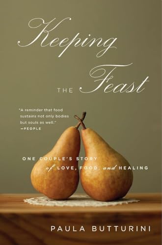 Imagen de archivo de Keeping the Feast: One Couple's Story of Love, Food, and Healing a la venta por Heisenbooks