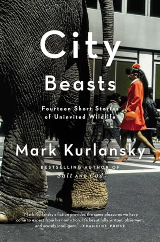 Beispielbild fr City Beasts: Fourteen Stories of Uninvited Wildlife zum Verkauf von SecondSale