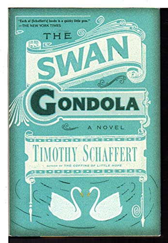 Stock image for The Swan Gondola: A Novel for sale by Stillwaters Environmental Ctr of the Great Peninsula Conservancy