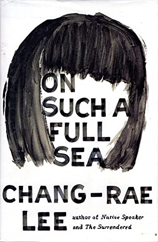 Imagen de archivo de On Such a Full Sea: A Novel a la venta por Gulf Coast Books