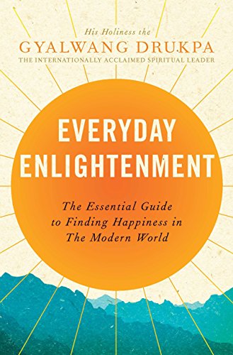 9781594486234: Everyday Enlightenment: The Essential Guide to Finding Happiness in the Modern World