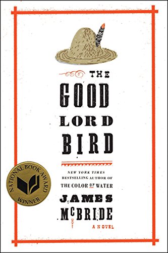 Stock image for The Good Lord Bird (National Book Award Winner): A Novel for sale by Goodwill of Colorado