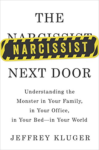 9781594486364: The Narcissist Next Door: Understanding the Monster in Your Family, in Your Office, in Your Bed - In Your World
