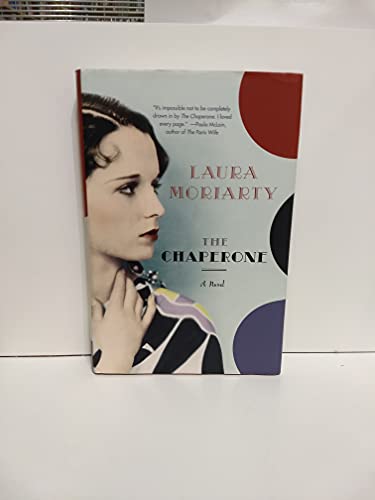 Imagen de archivo de The Chaperone [Hardcover] Moriarty, Laura a la venta por TheJunkStore