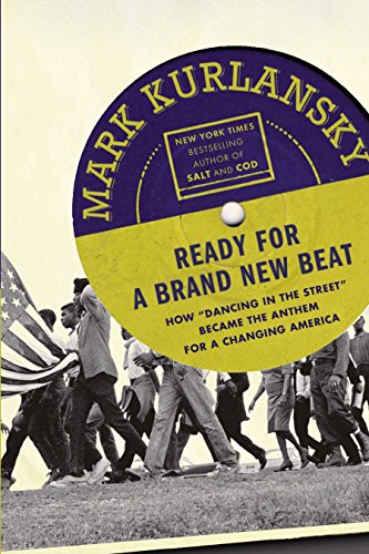 9781594487224: Ready for a Brand New Beat: How "Dancing in the Street" Became the Anthem for a Changing America