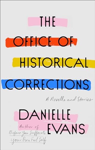 Beispielbild fr The Office of Historical Corrections : A Novella and Stories zum Verkauf von Better World Books