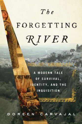 9781594487392: The Forgetting River: A Modern Tale of Survival, Identity, and the Inquisition