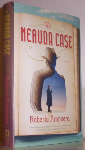 Stock image for The Neruda Case: A Novel for sale by Colorado's Used Book Store