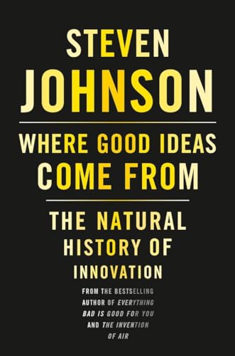 Beispielbild fr Where Good Ideas Come From: The Natural History of Innovation zum Verkauf von Dream Books Co.