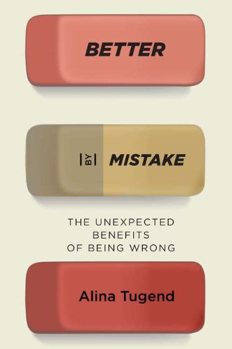 Imagen de archivo de Better by Mistake: The Unexpected Benefits of Being Wrong a la venta por Ergodebooks