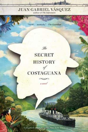 Beispielbild fr The Secret History of Costaguana zum Verkauf von Better World Books