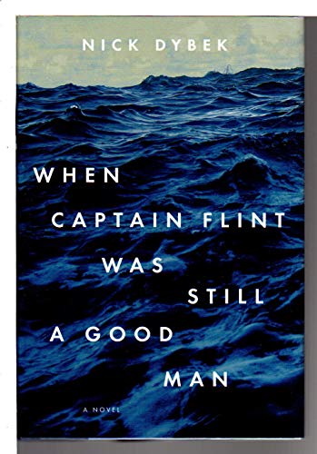 Stock image for When Captain Flint Was Still a Good Man for sale by Once Upon A Time Books