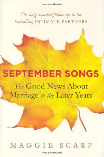 Imagen de archivo de September Songs: The Good News About Marriage in the Later Years a la venta por SecondSale