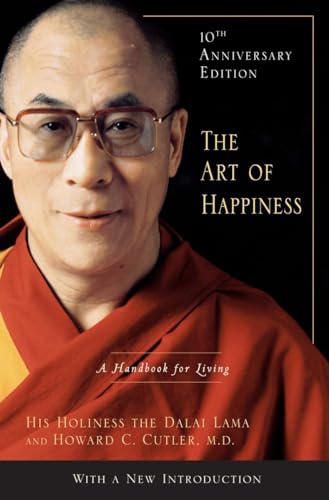 Beispielbild fr The Art of Happiness, 10th Anniversary Edition : A Handbook for Living zum Verkauf von Better World Books