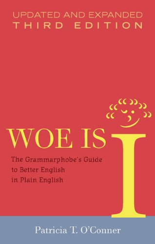 Stock image for Woe Is I : The Grammarphobe's Guide to Better English in Plain English for sale by Better World Books: West