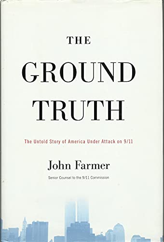 Beispielbild fr The Ground Truth : The Untold Story of America under Attack on 9/11 zum Verkauf von Better World Books