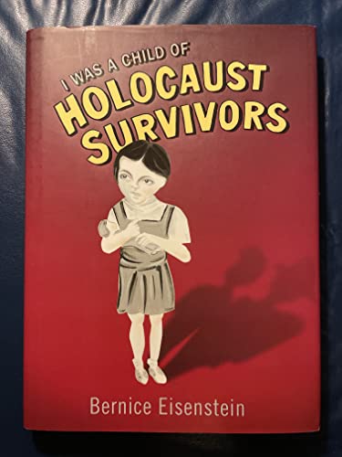 Stock image for I Was a Child of Holocaust Survivors for sale by Front Cover Books