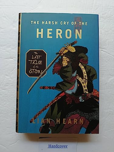 9781594489235: The Harsh Cry of the Heron (Tales of the Otori)