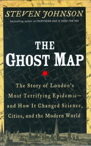 9781594489259: The Ghost Map: The Story of London's Most Terrifying Epidemic -- and How It Changed Science, Cities, and the Modern World
