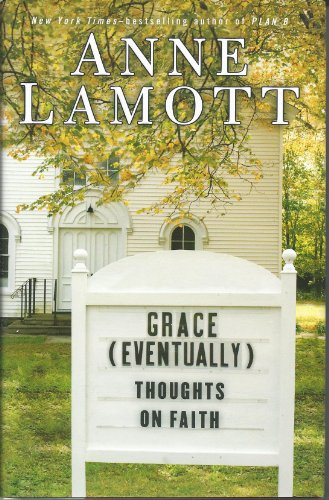 Imagen de archivo de Grace (Eventually): Thoughts on Faith a la venta por Gulf Coast Books