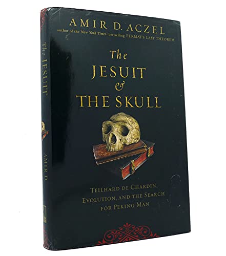 Stock image for The Jesuit and the Skull: Teilhard de Chardin, Evolution, and the Search for Peking Man for sale by SecondSale