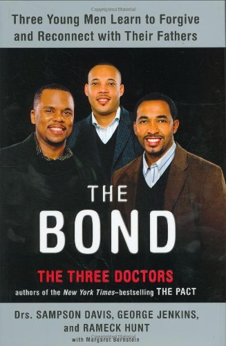 9781594489570: The Bond: Three Young Men Learn to Forgive and Reconnect with Their Fathers