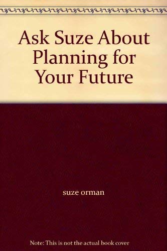 Beispielbild fr Ask Suze About Planning for Your Future zum Verkauf von Wonder Book