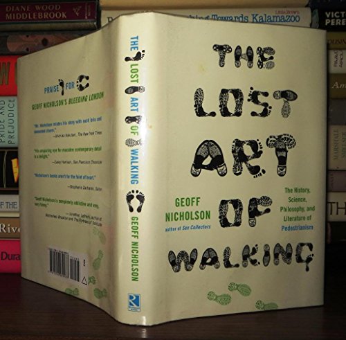 9781594489983: The Lost Art of Walking: The History, Science, and Literature of Pedestrianism