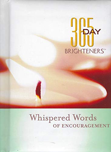 Beispielbild fr 365 Day Brighteners - Whispered Words of Encouragement zum Verkauf von Wonder Book