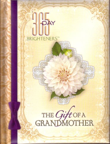 Stock image for 365 Day Brighteners: The Gift of a Grandmother (365 Day Brighteners) for sale by Once Upon A Time Books