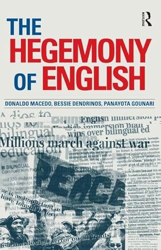 The Hegemony of English (Series in Critical Narrative) (9781594510014) by Macedo, Donaldo