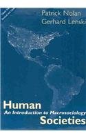 Imagen de archivo de Human Societies: An Introduction To Macrosociology Societies: Ninth Edition Revised and Updated a la venta por a2zbooks