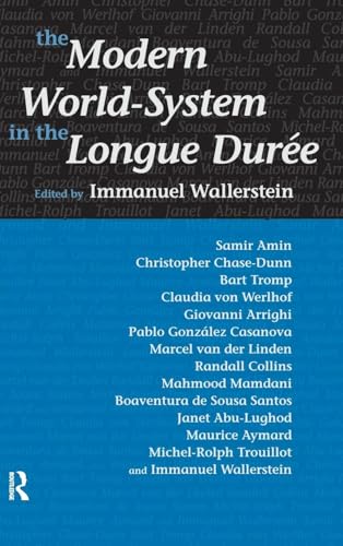 Beispielbild fr Modern World-System in the Longue Duree (Fernand Braudel Center Series) zum Verkauf von Project HOME Books
