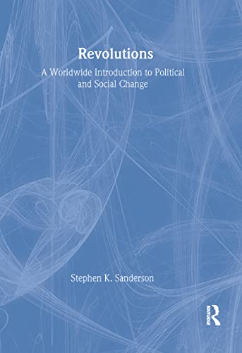 9781594510496: Revolutions: A Worldwide Introduction to Political and Social Change (Studies in Comparative Social Science)