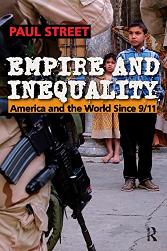 Beispielbild fr Empire And Inequality: America And The World Since 9/11 (Cultural Politics & the Promise of Democracy) zum Verkauf von Books From California