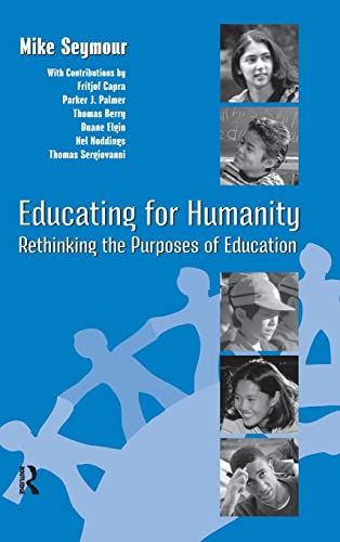 9781594510649: Educating for Humanity: Rethinking the Purposes of Education