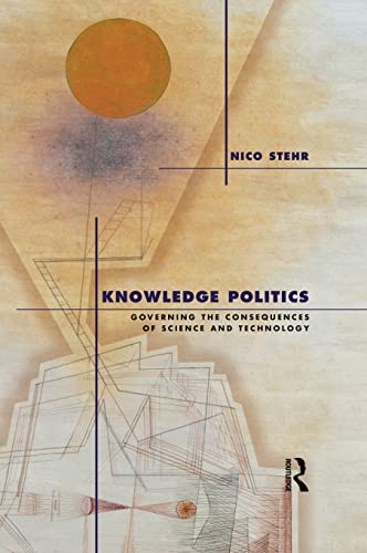 9781594510861: Knowledge Politics: Governing the Consequences of Science and Technology